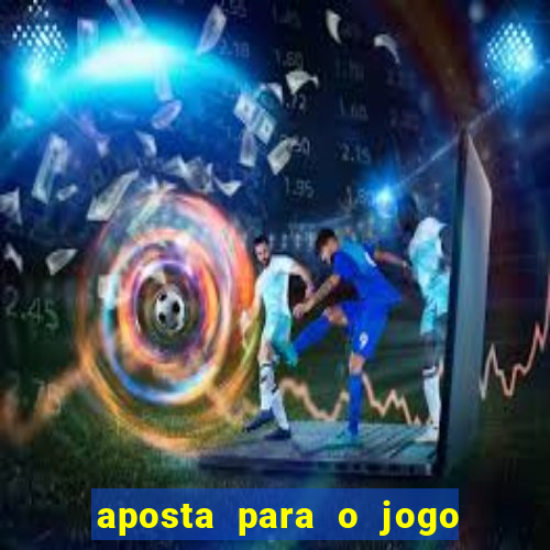 aposta para o jogo do brasil