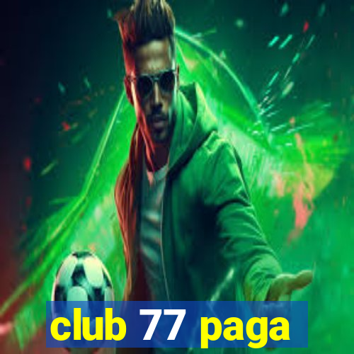 club 77 paga