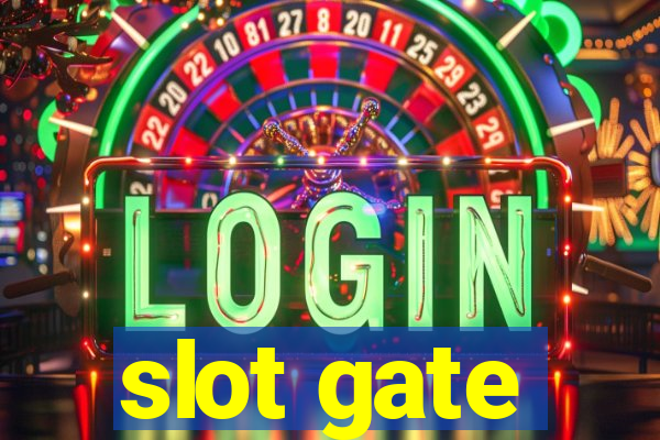 slot gate