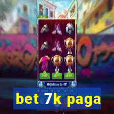 bet 7k paga