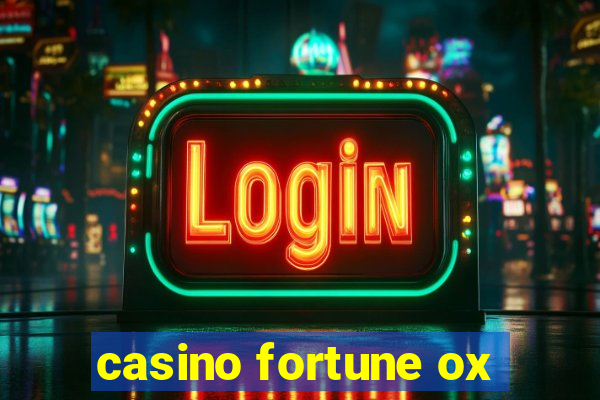 casino fortune ox