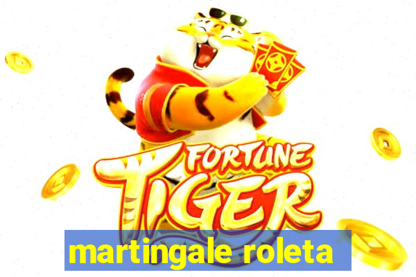 martingale roleta