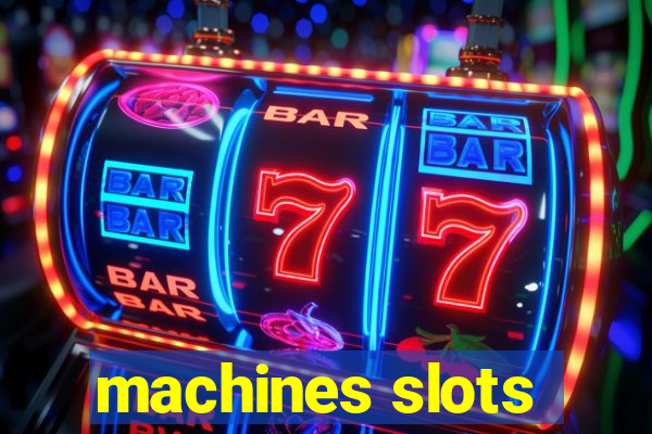 machines slots