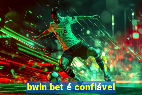 bwin bet é confiável