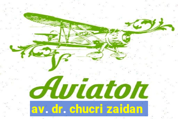 av. dr. chucri zaidan