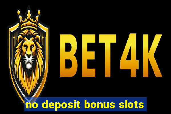 no deposit bonus slots