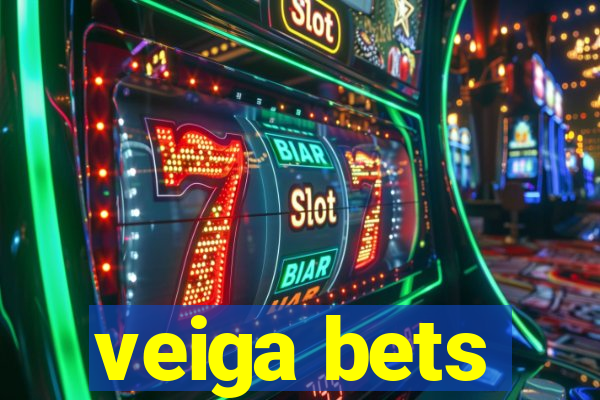 veiga bets