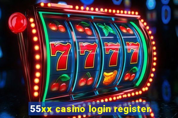 55xx casino login register