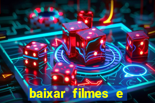 baixar filmes e serie mp4