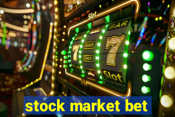 stock market bet