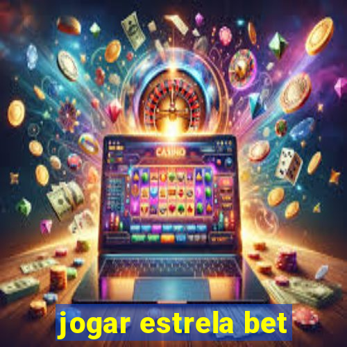 jogar estrela bet