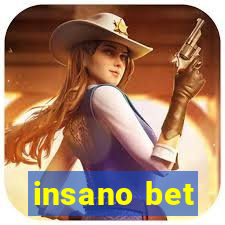 insano bet