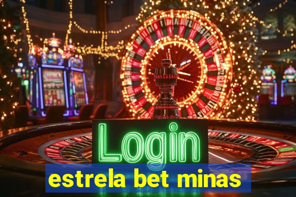 estrela bet minas