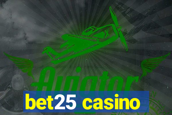 bet25 casino