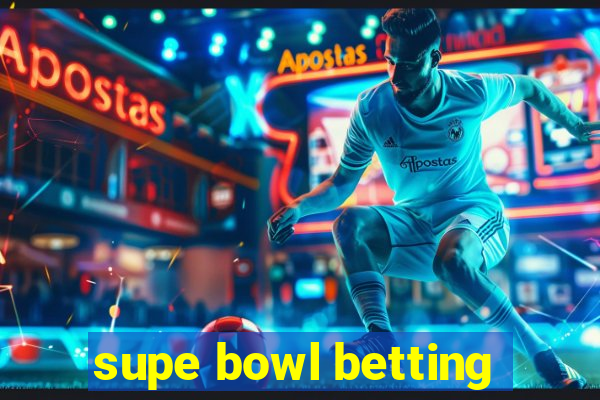 supe bowl betting