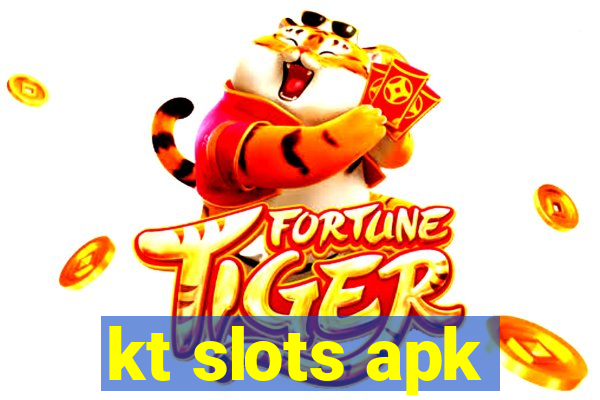 kt slots apk