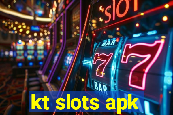 kt slots apk