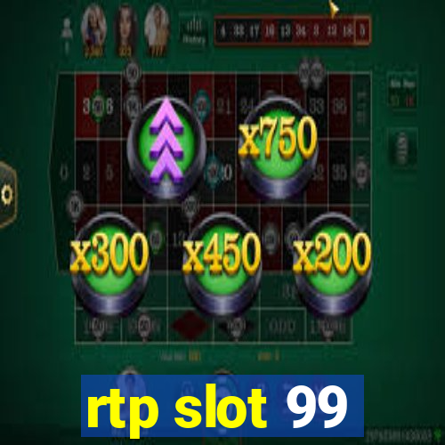 rtp slot 99