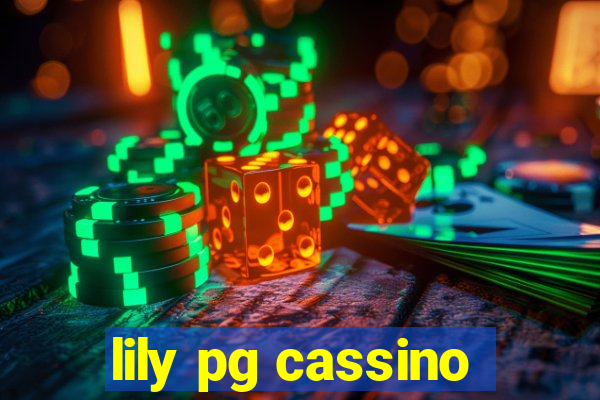 lily pg cassino