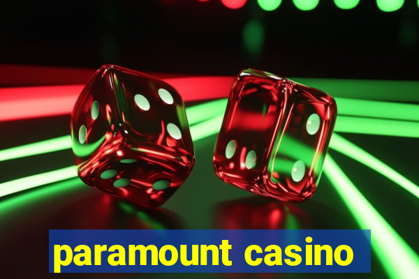 paramount casino