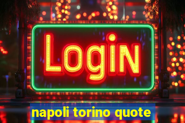 napoli torino quote