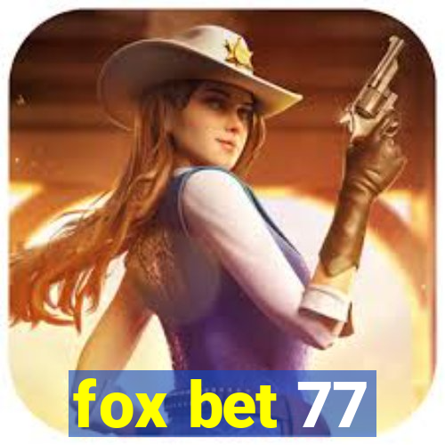 fox bet 77