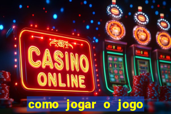 como jogar o jogo do tigrinho para ganhar dinheiro