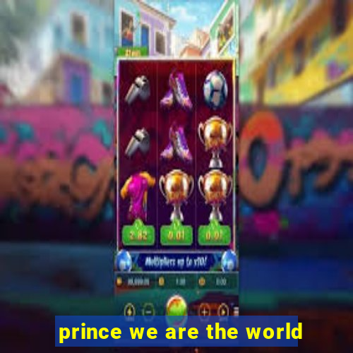 prince we are the world