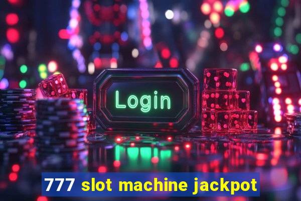 777 slot machine jackpot