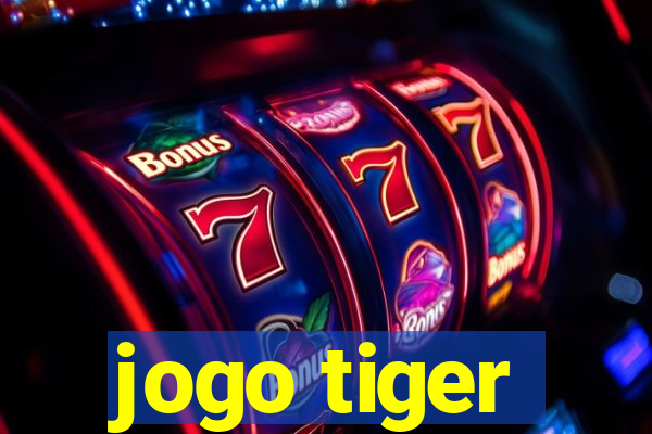 jogo tiger