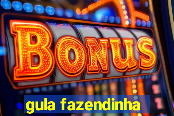 gula fazendinha