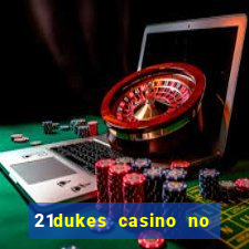 21dukes casino no deposit bonus codes 2021