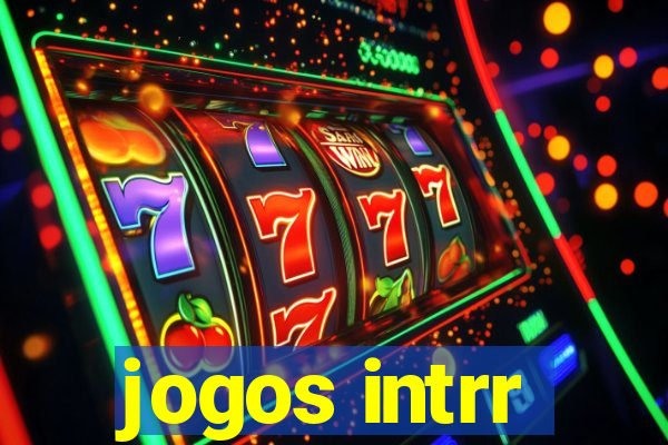 jogos intrr