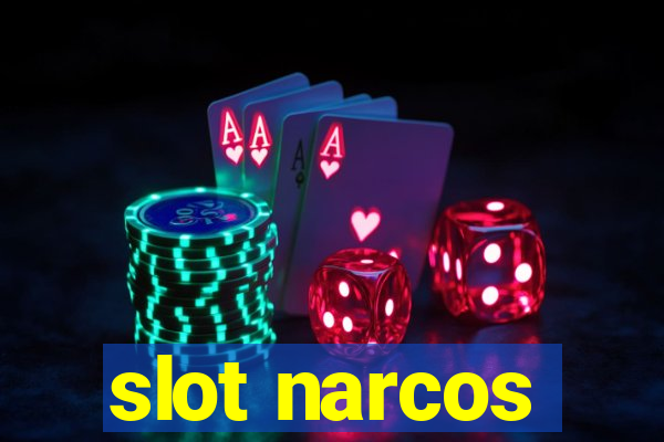 slot narcos