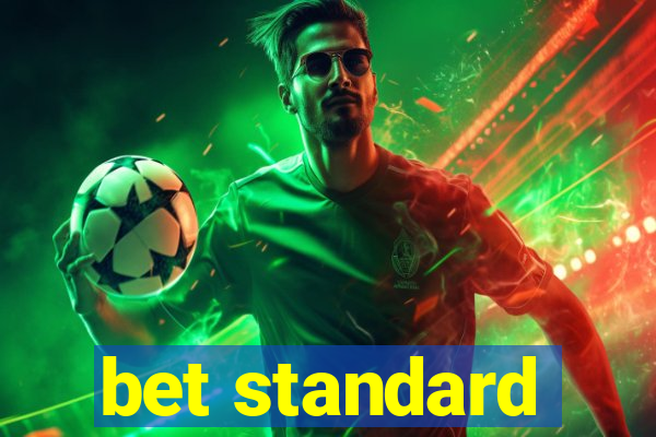 bet standard