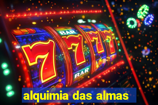 alquimia das almas