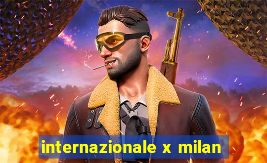 internazionale x milan