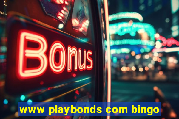 www playbonds com bingo