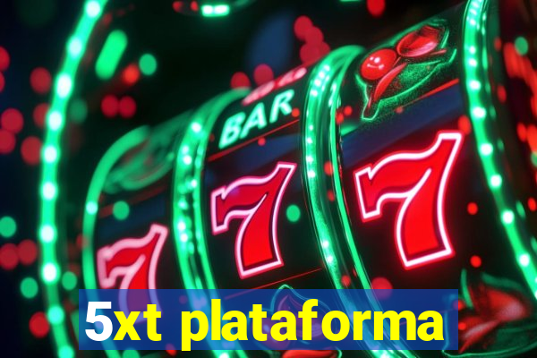 5xt plataforma