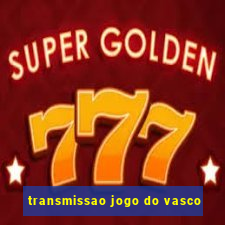 transmissao jogo do vasco