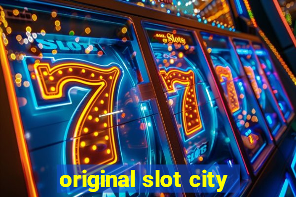 original slot city