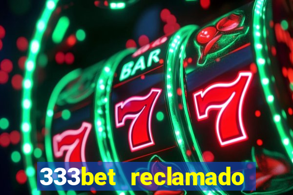 333bet reclamado apenas por dispositivos registrados