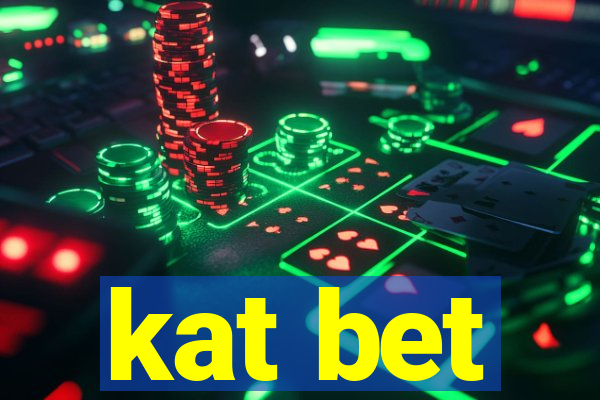 kat bet