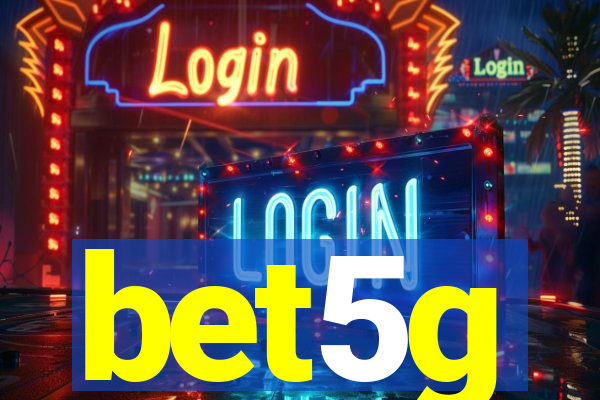 bet5g