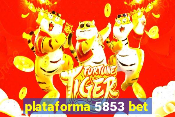 plataforma 5853 bet