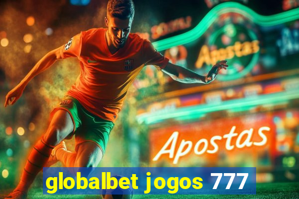 globalbet jogos 777