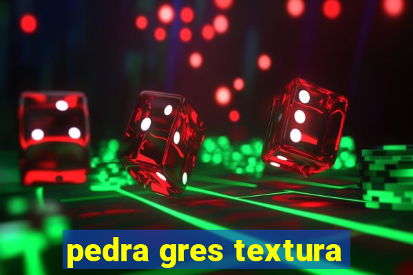 pedra gres textura