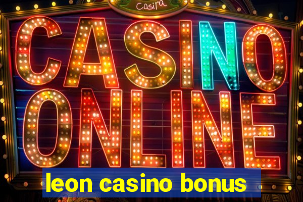 leon casino bonus