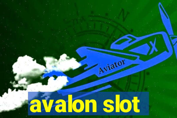 avalon slot