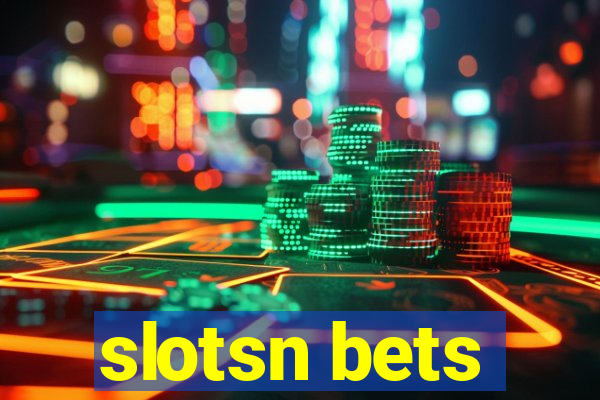 slotsn bets